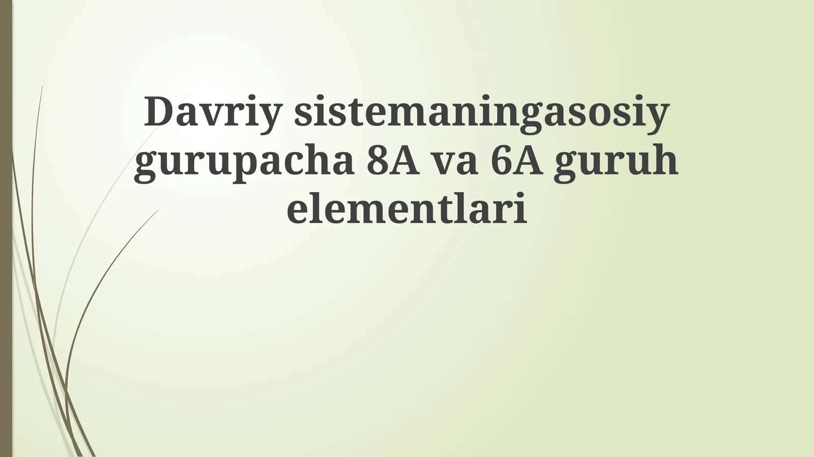 8A va 6A Guruh Elementlari 1