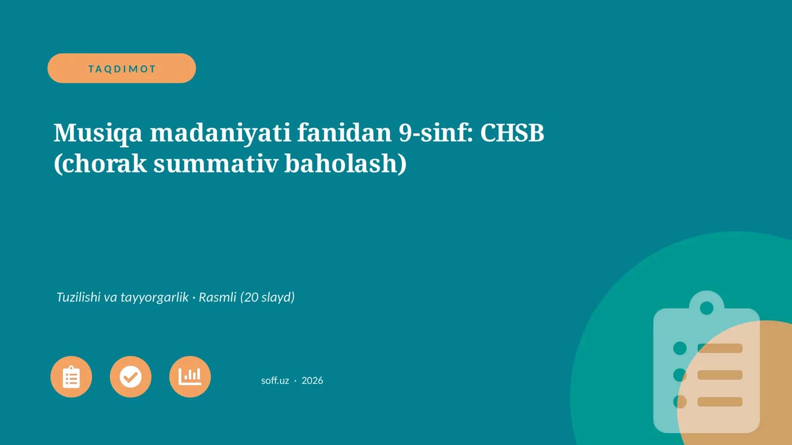 Musiqa madaniyati fanidan 9-sinf: CHSB (chorak summativ baholash) 1