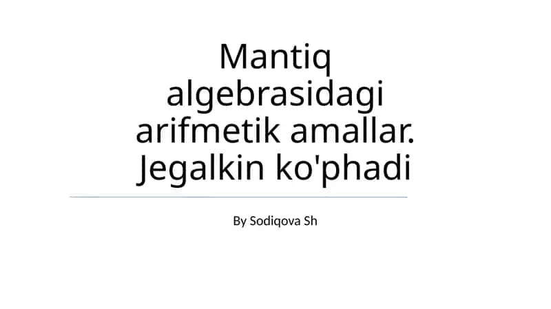 Mantiq algebrasidagi arifmetik amallar 1