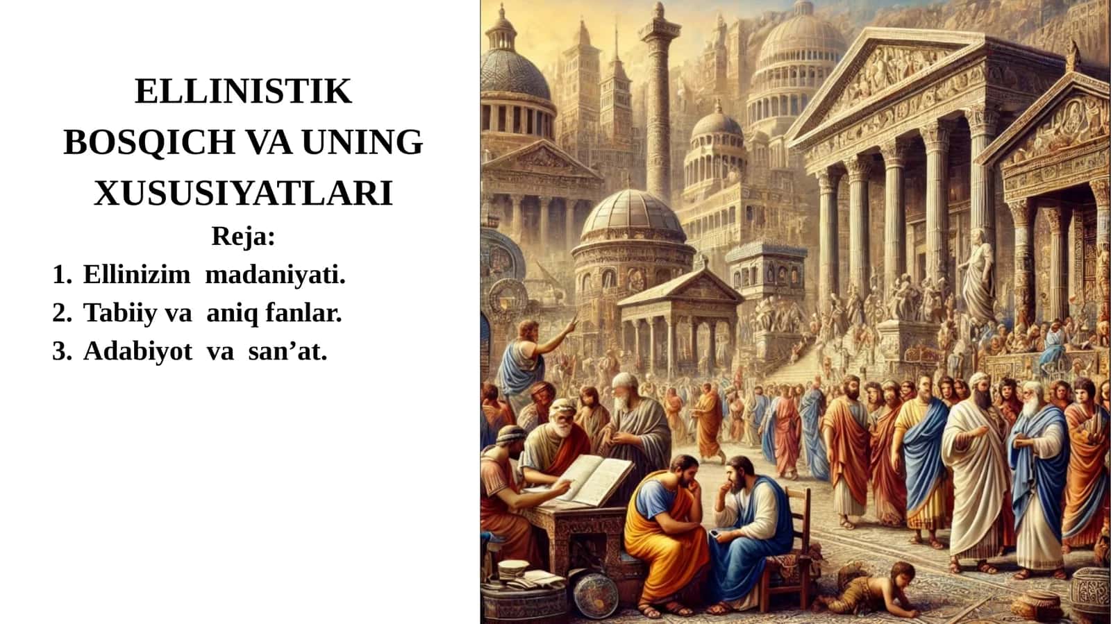 ELLINISTIKBOSQICH VA UNINGXUSUSIYATLARI 1