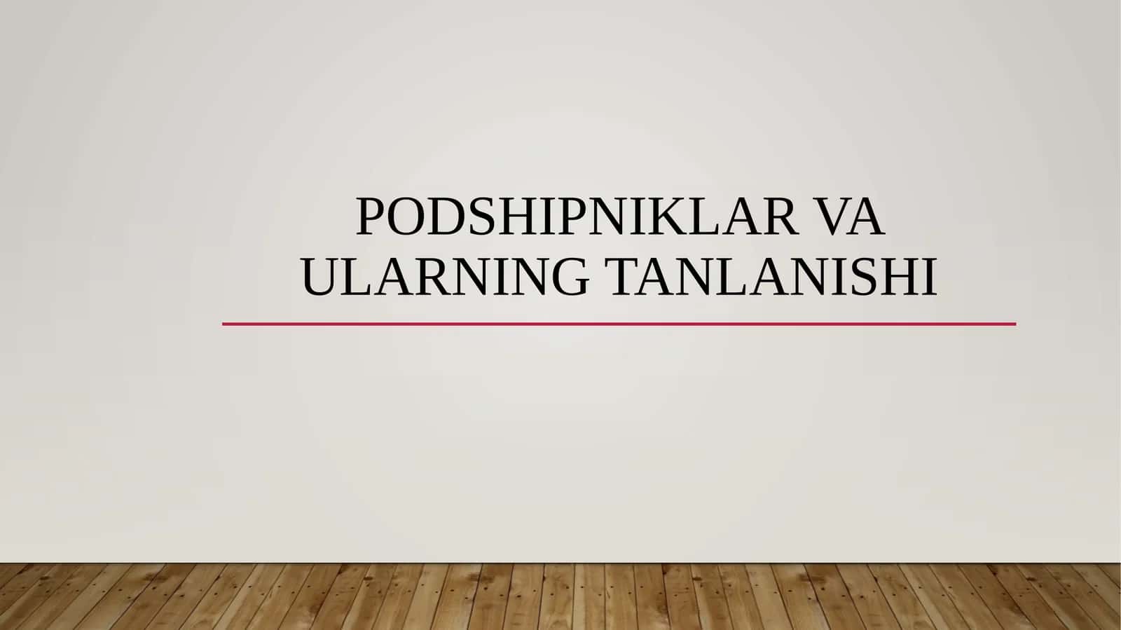 Podshipniklar va ularning tanlanishi 1