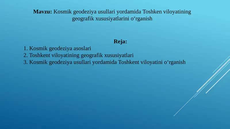 Kosmik geodeziya usullari yordamida Toshken viloyatining geografik xususiyatlarini o‘rganish 1
