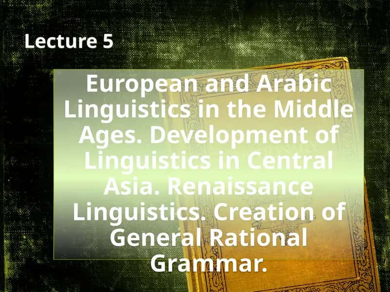 European and Arabic Linguistics in the Middle Ages 1
