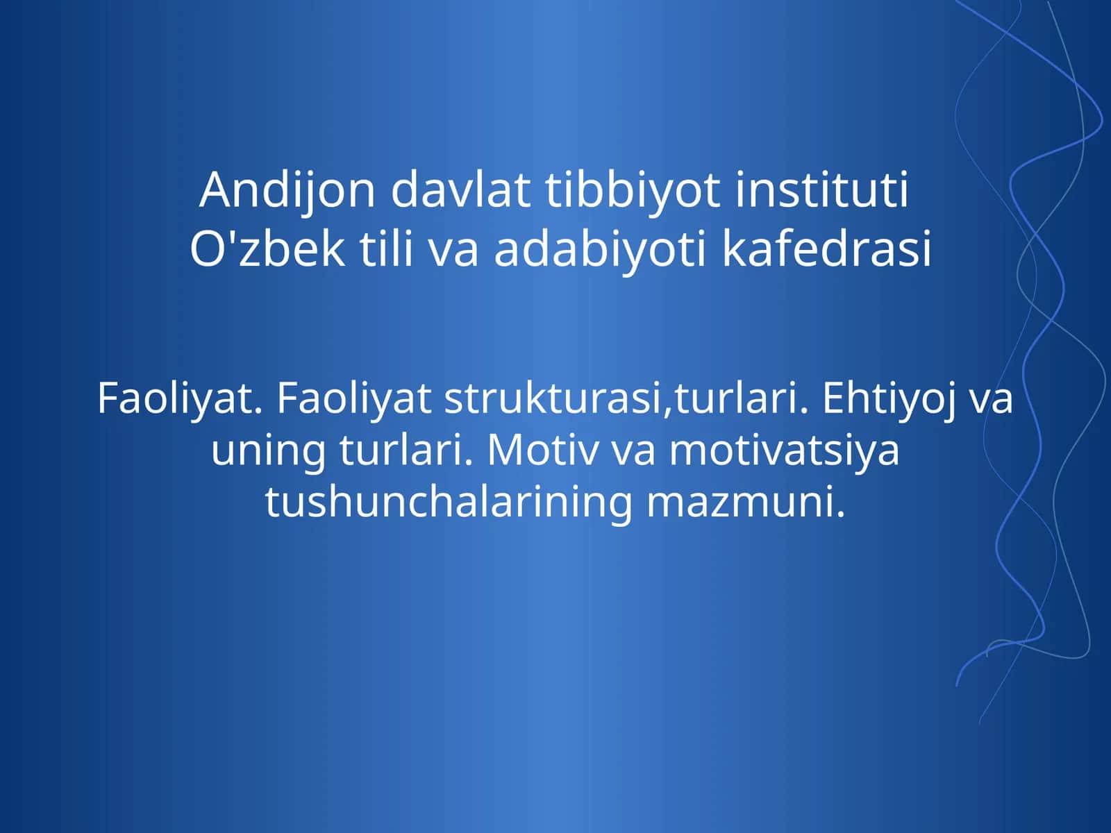 Psixologiya fanidan Faoliyat. Ehtiyoj. Motivatsiya 1