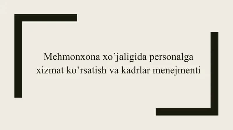 Mehmonxona xo’jaligida personalga xizmat ko’rsatish va kadrlar menejmenti 1