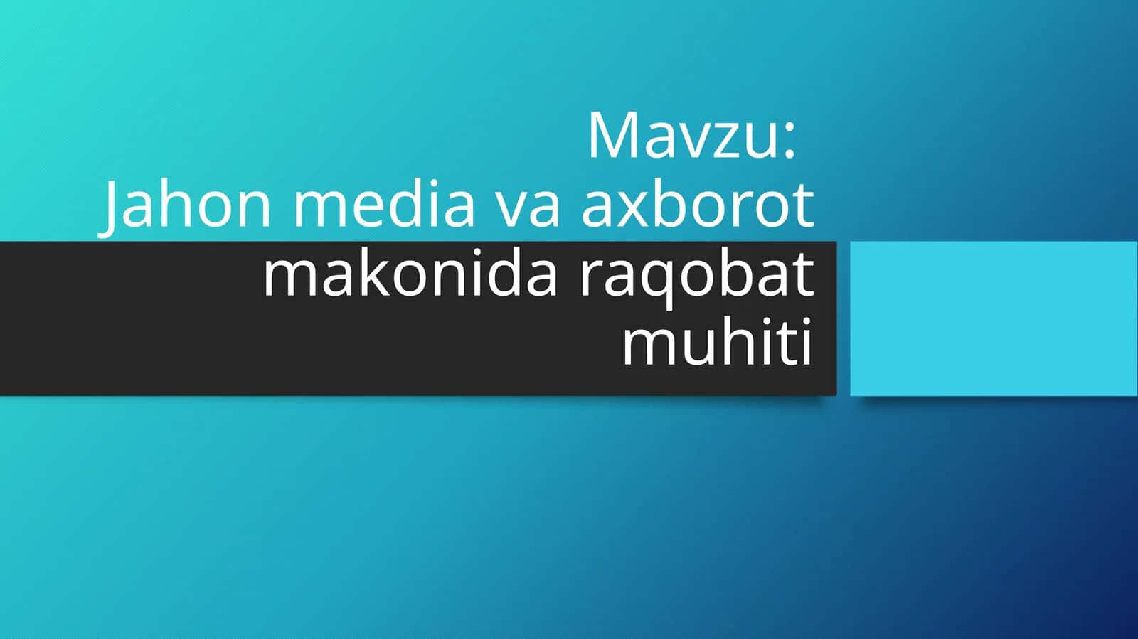Jahon media va axborot makonida raqobat muhiti 1