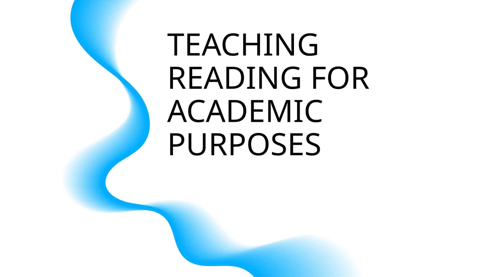 TEACHING READING FOR ACADEMIC PURPOSES 1