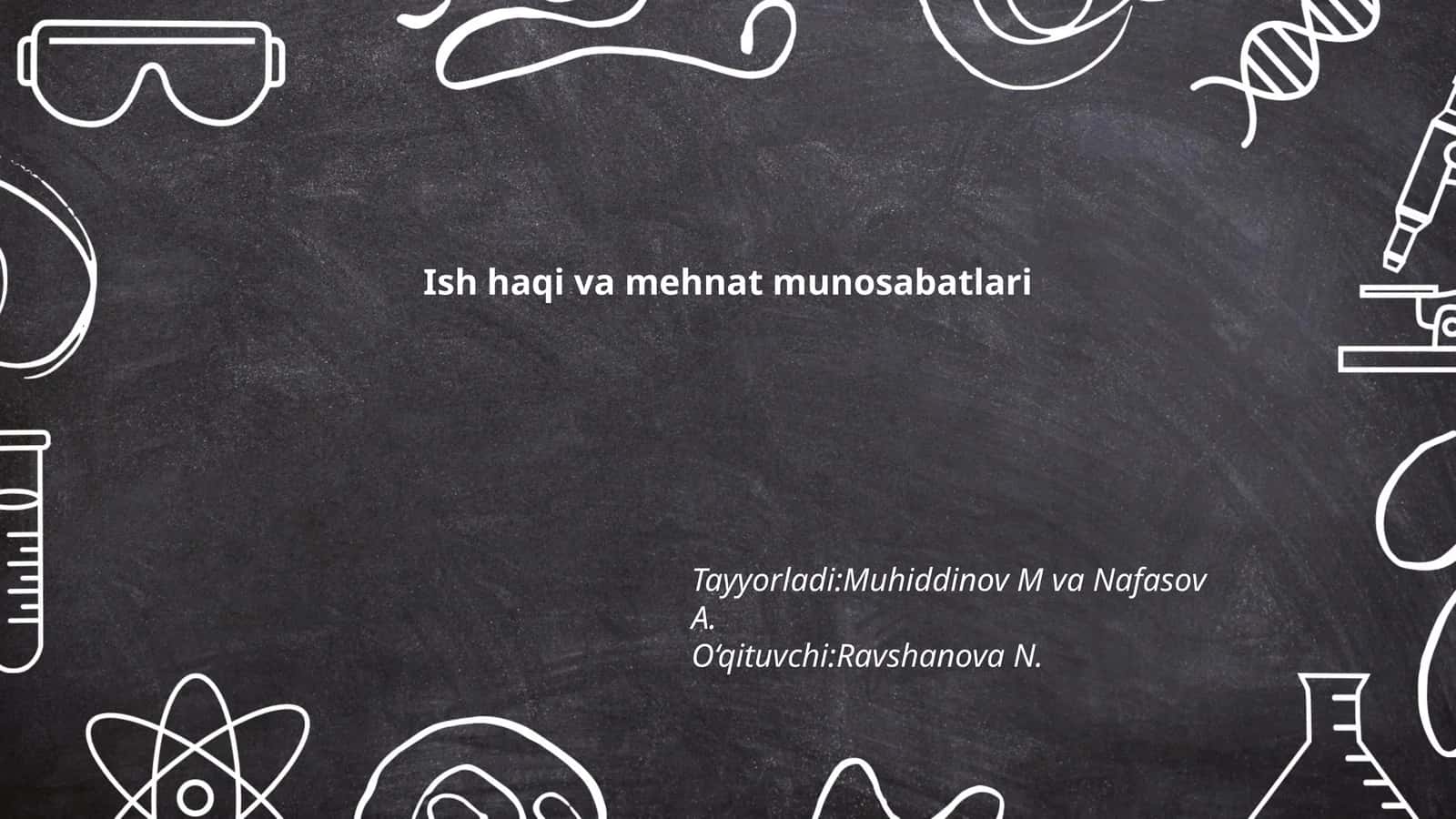 Ish haqi va mehnat munosabatlari 1