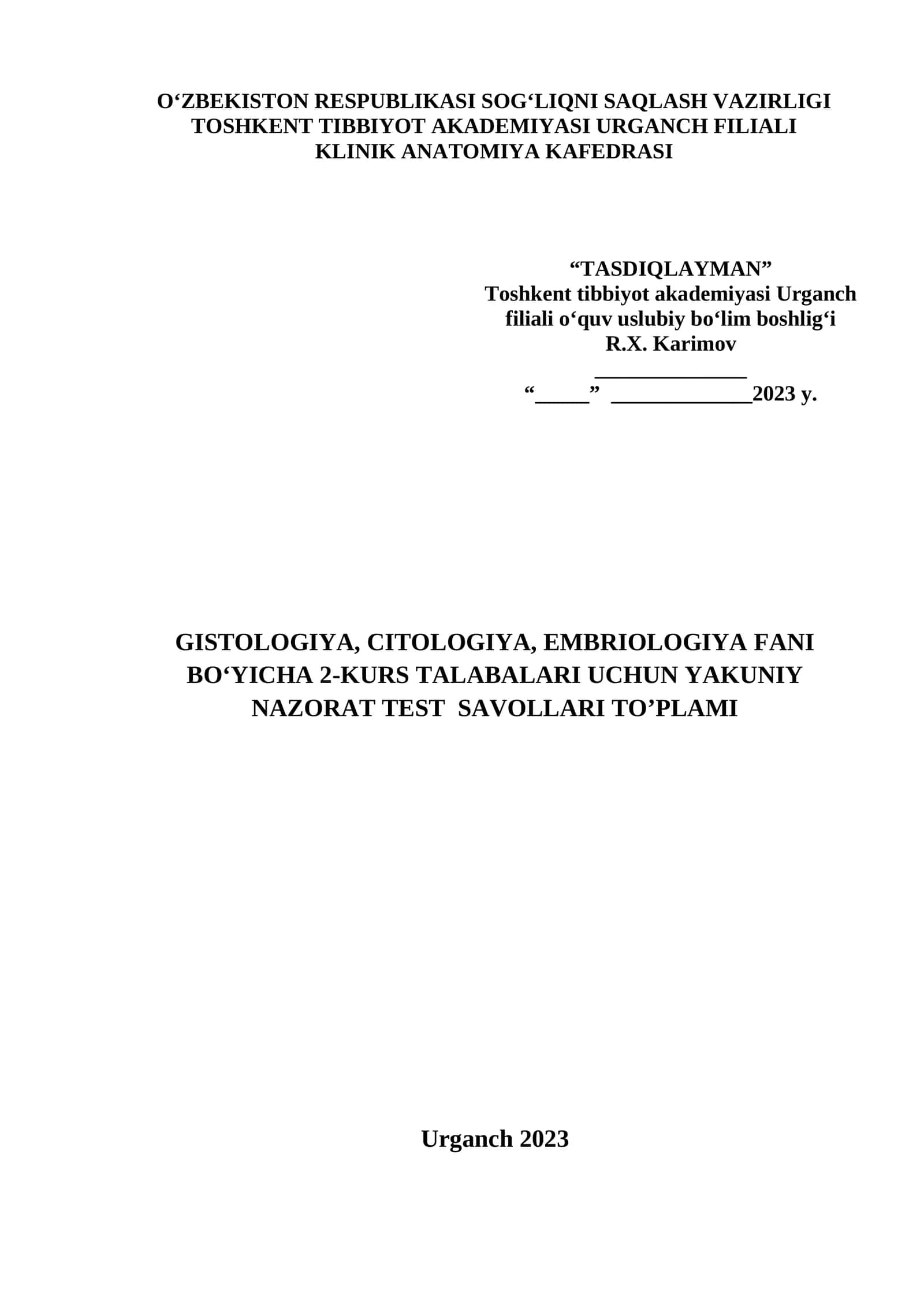 GISTOLOGIYA, CITOLOGIYA, EMBRIOLOGIYA FANI BO‘YICHA 2-KURS TALABALARI UCHUN YAKUNIY NAZORAT TEST SAVOLLARI TO’PLAMI 1