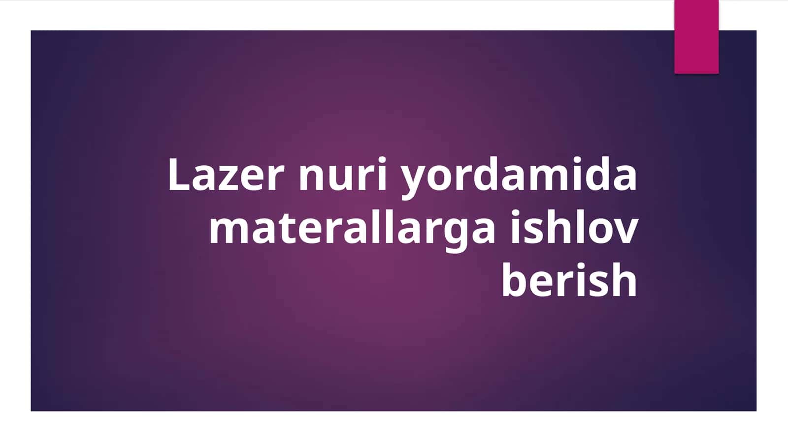 Lazer nuri yordamida materallarga ishlov berish 1