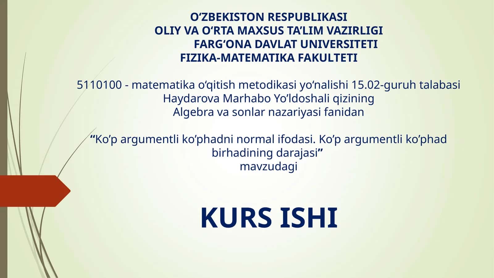 Algebra va sonlar nazariyasi fanidan “Ko’p argumentli ko’phadni normal ifodasi. Ko’p argumentli ko’phad birhadining darajasi” mavzudagi KURS ISHI 1