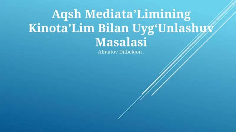 Aqsh Mediata'Limining Kinota'Lim Bilan UygʻUnlashuv Masalasi 1