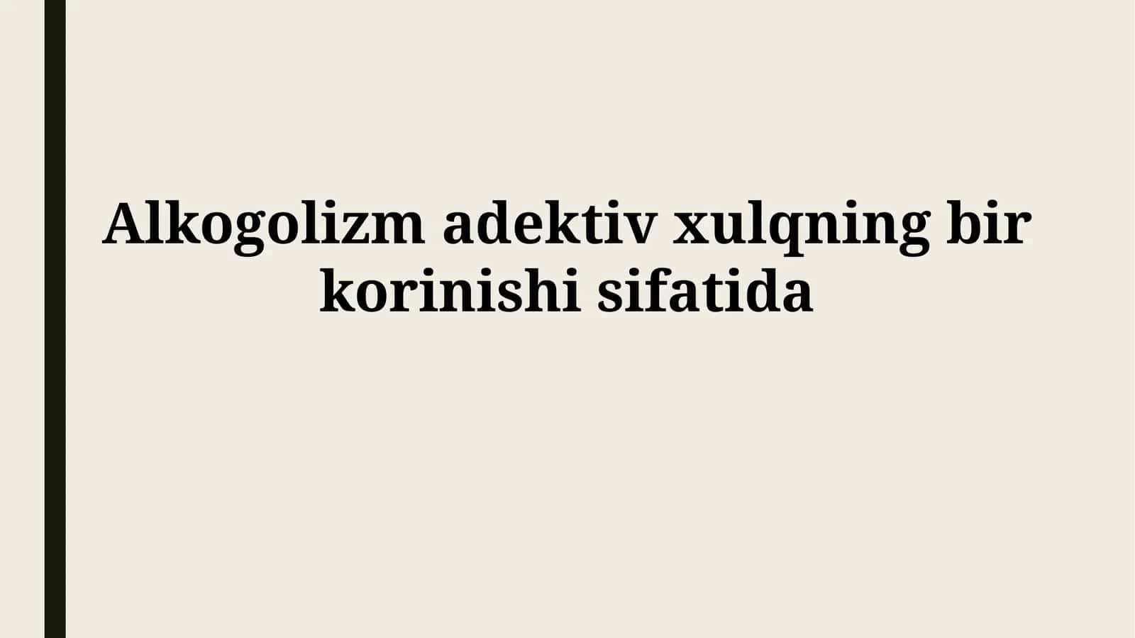 Alkogolizm adektiv xulqning birkorinishisifatida 1