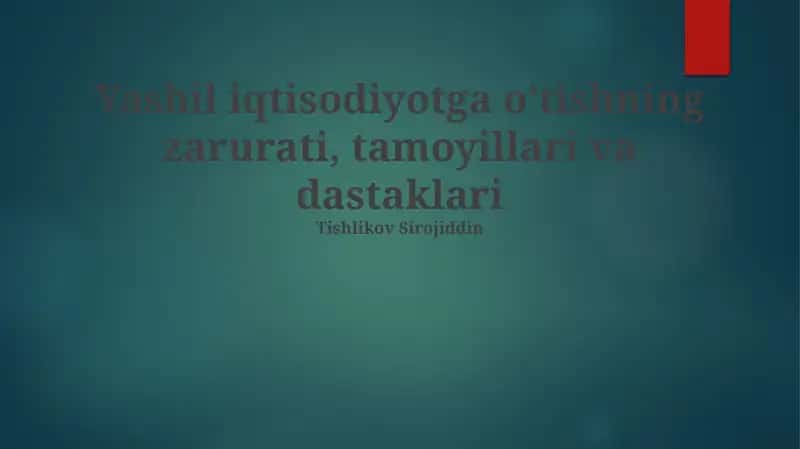 YASHIL IQTISODIYOTGA O'TIShNING ZARURATI 1