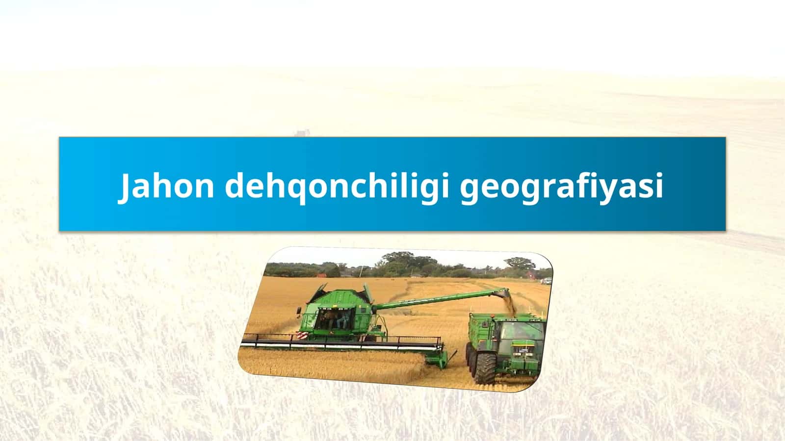 Jahon dehqonchiligi geografiyasi 1