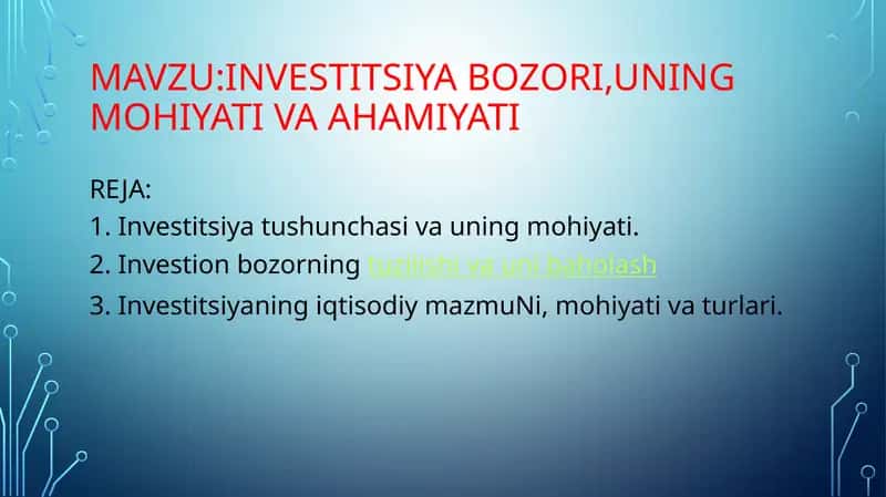 INVESTITSIYA BOZORI,UNING MOHIYATI VA AHAMIYATI 1