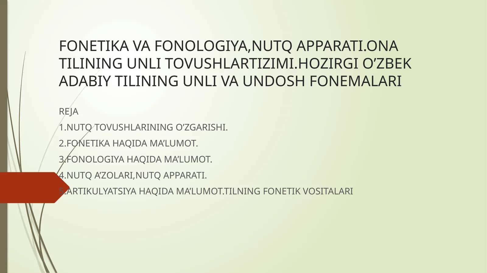 FONETIKA VA FONOLOGIYA,NUTQ APPARATI.ONA TILINING UNLI TOVUSHLARTIZIMI.HOZIRGI O’ZBEK ADABIY TILINING UNLI VA UNDOSH FONEMALARI 1