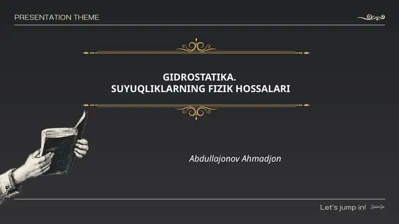 GIDROSTATIKA.SUYUQLIKLARNING FIZIK HOSSALARI 1