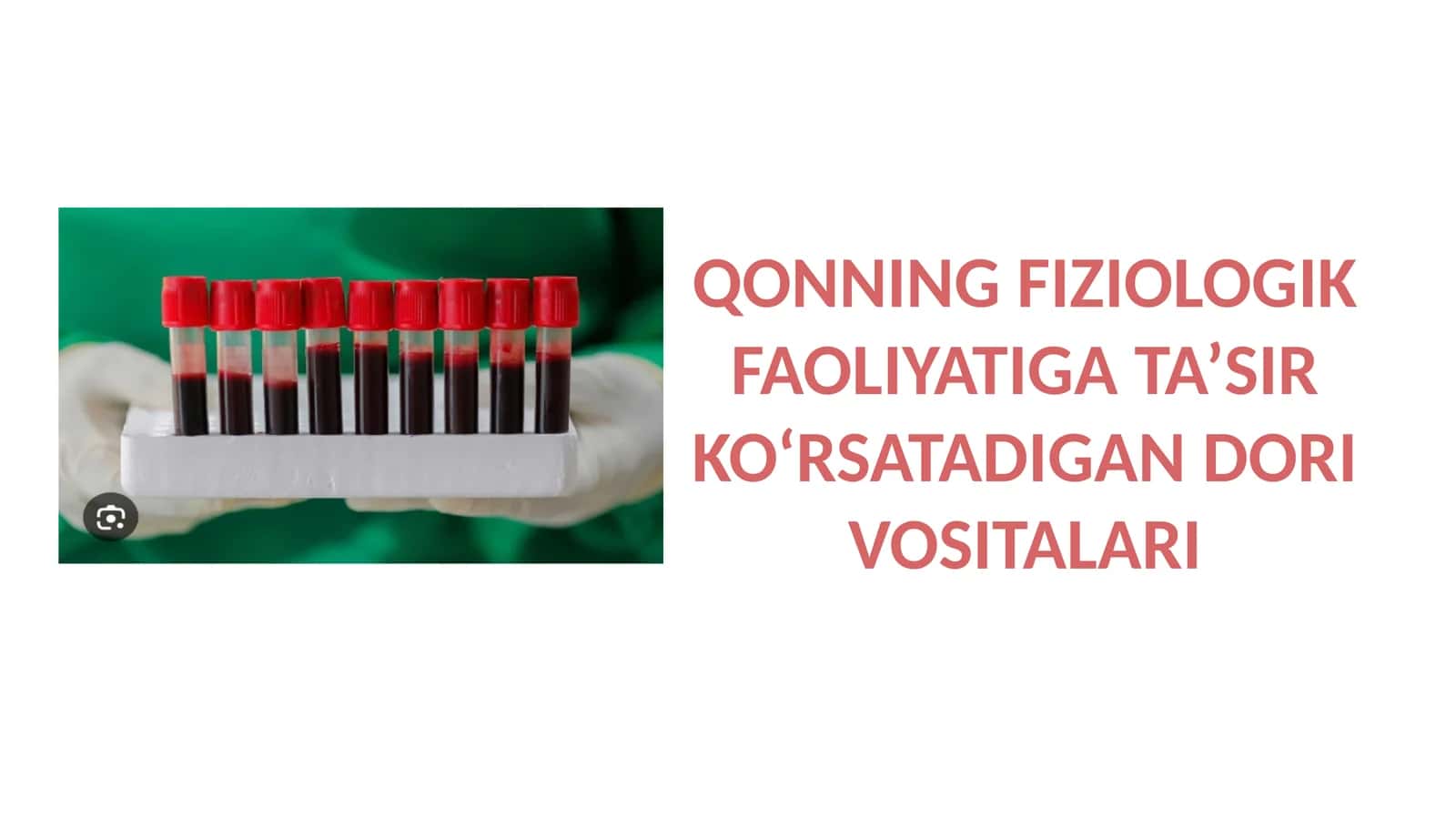 QONNING FIZIOLOGIK FAOLIYATIGA TA’SIR KO‘RSATADIGAN DORI VOSITALARI 1