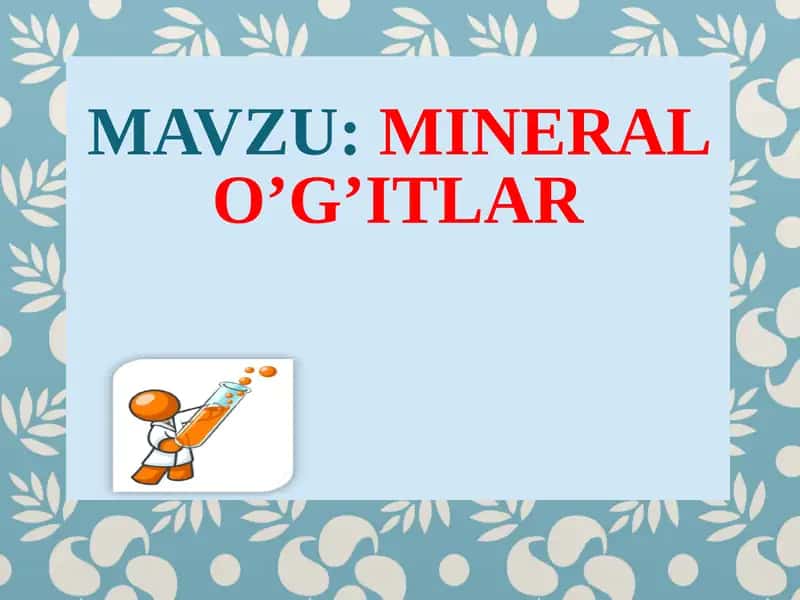 MINERAL O’G’ITLAR 1