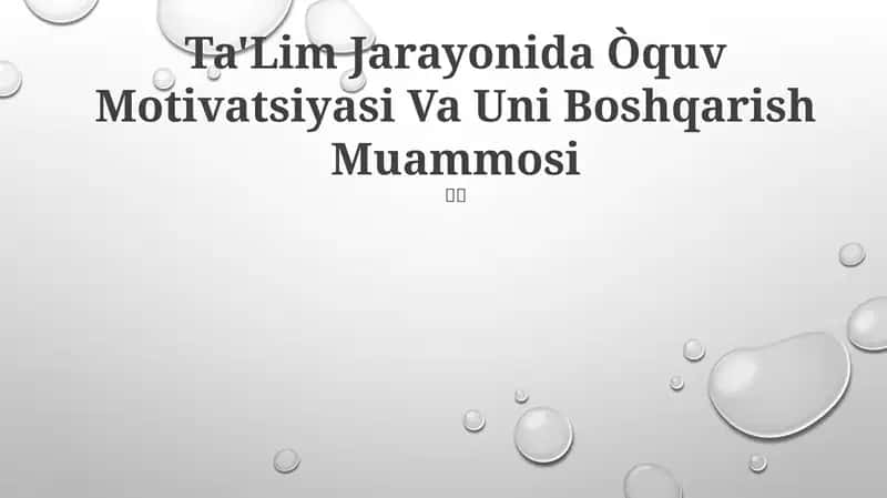 Ta'Lim Jarayonida Òquv Motivatsiyasi Va Uni Boshqarish Muammosi 1