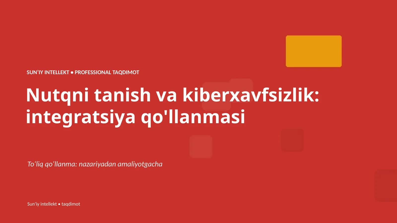 NUTQNI TANISH VA KIBERXAVFSIZLIK: INTEGRATSIYA QO'LLANMASI 1
