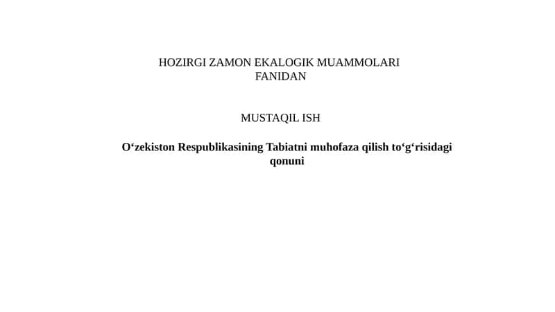 O‘zekiston Respublikasining Tabiatni Muhofaza Qilish To‘g‘risidagi Qonuni 1