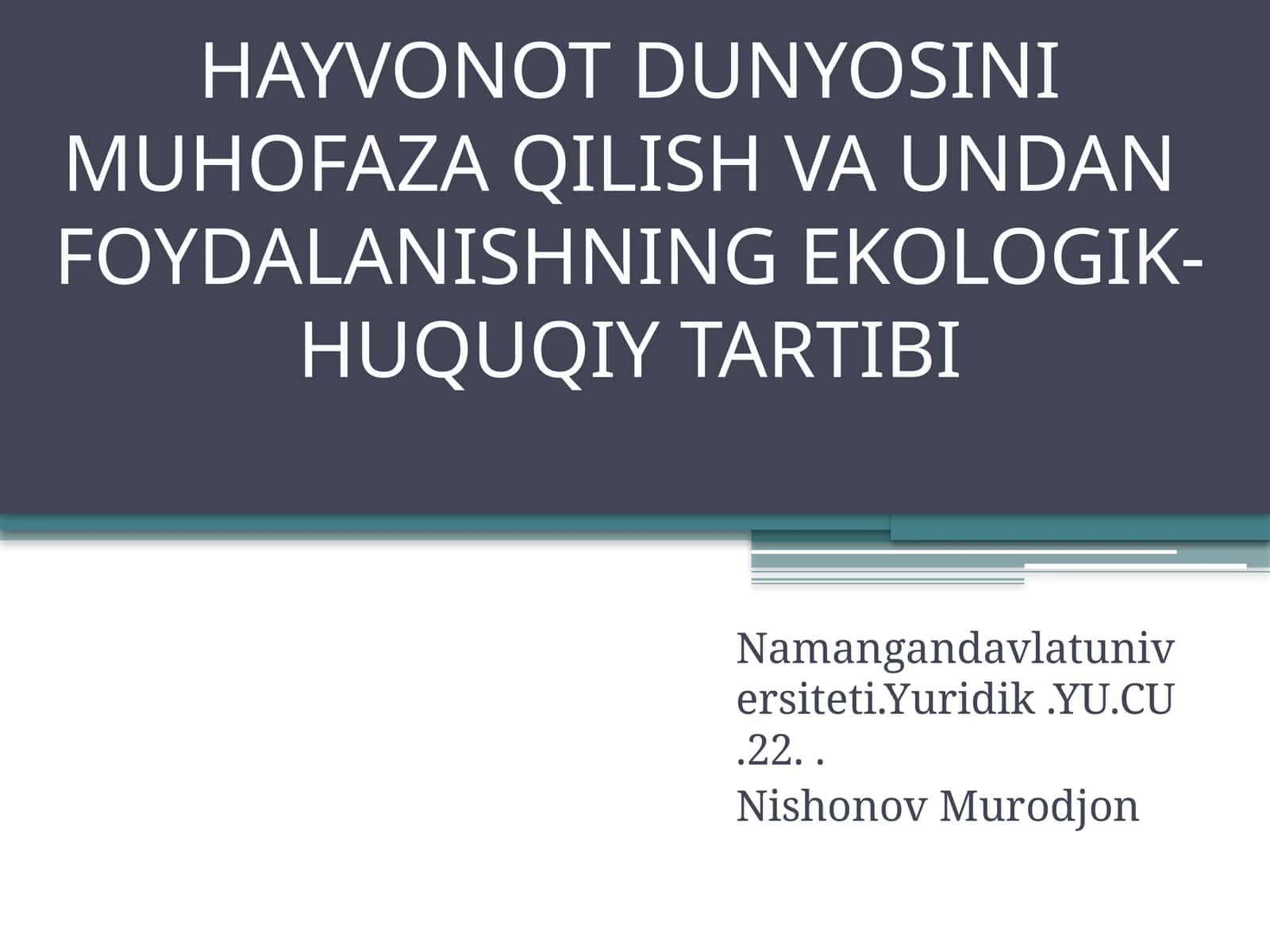 HAYVONOT DUNYOSINI MUHOFAZA QILISH VA UNDANFOYDALANISHNING EKOLOGIK-HUQUQIY TARTIBI 1
