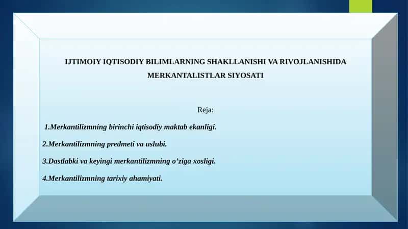 IJTIMOIY IQTISODIY BILIMLARNING SHAKLLANISHI VA RIVOJLANISHIDA MERKANTALISTLAR SIYOSATI 1