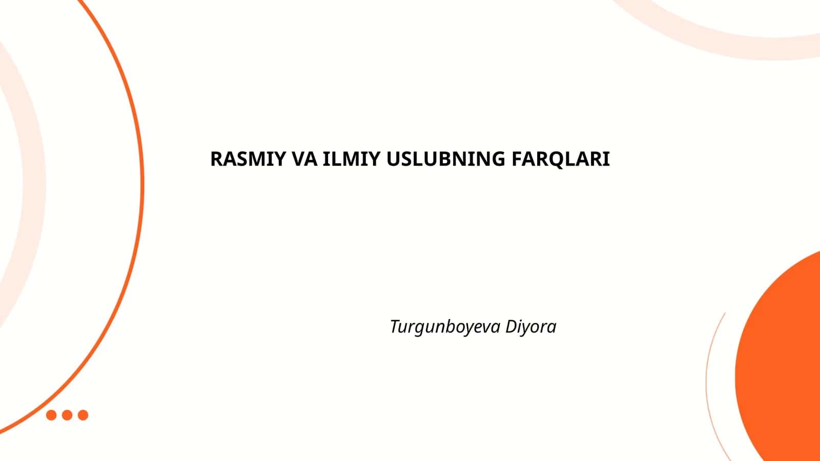 Rasmiy va ilmiy uslubning farqlari 1