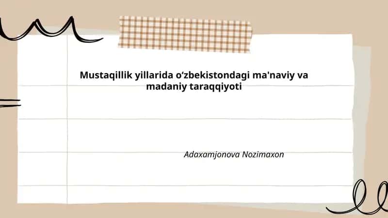 Mustaqillik yillarida oʻzbekistondagi ma'naviy va madaniy taraqqiyoti 1