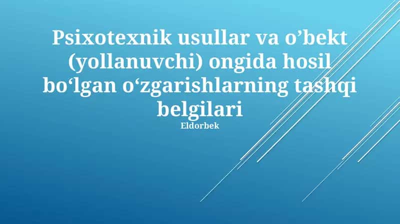 Psixotexnik usullar va o’bekt (yollanuvchi) ongida hosil bo‘lgan o‘zgarishlarning tashqi belgilari 1