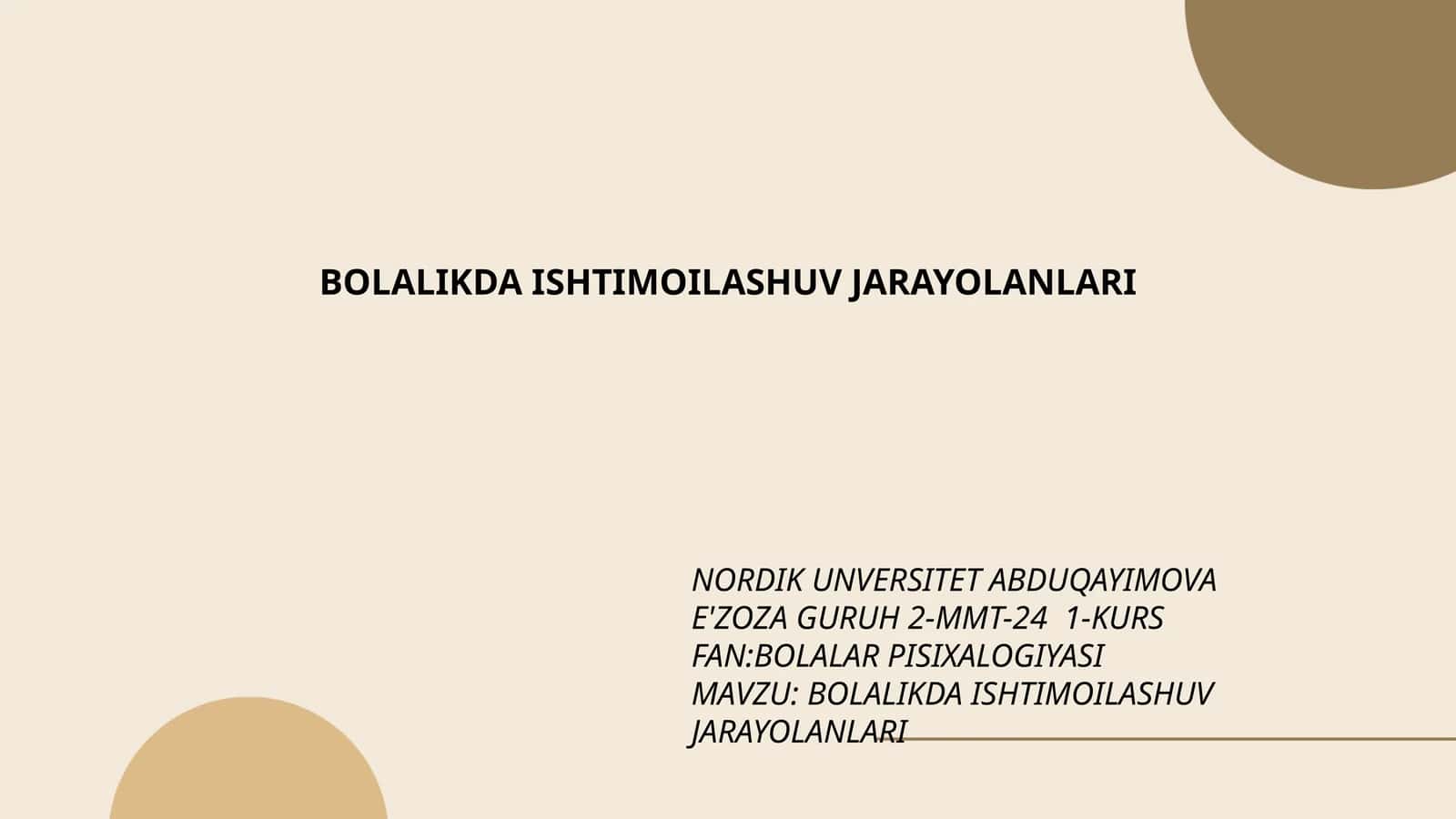 BOLALIKDA ISHTIMOILASHUV JARAYOLANLARI 1
