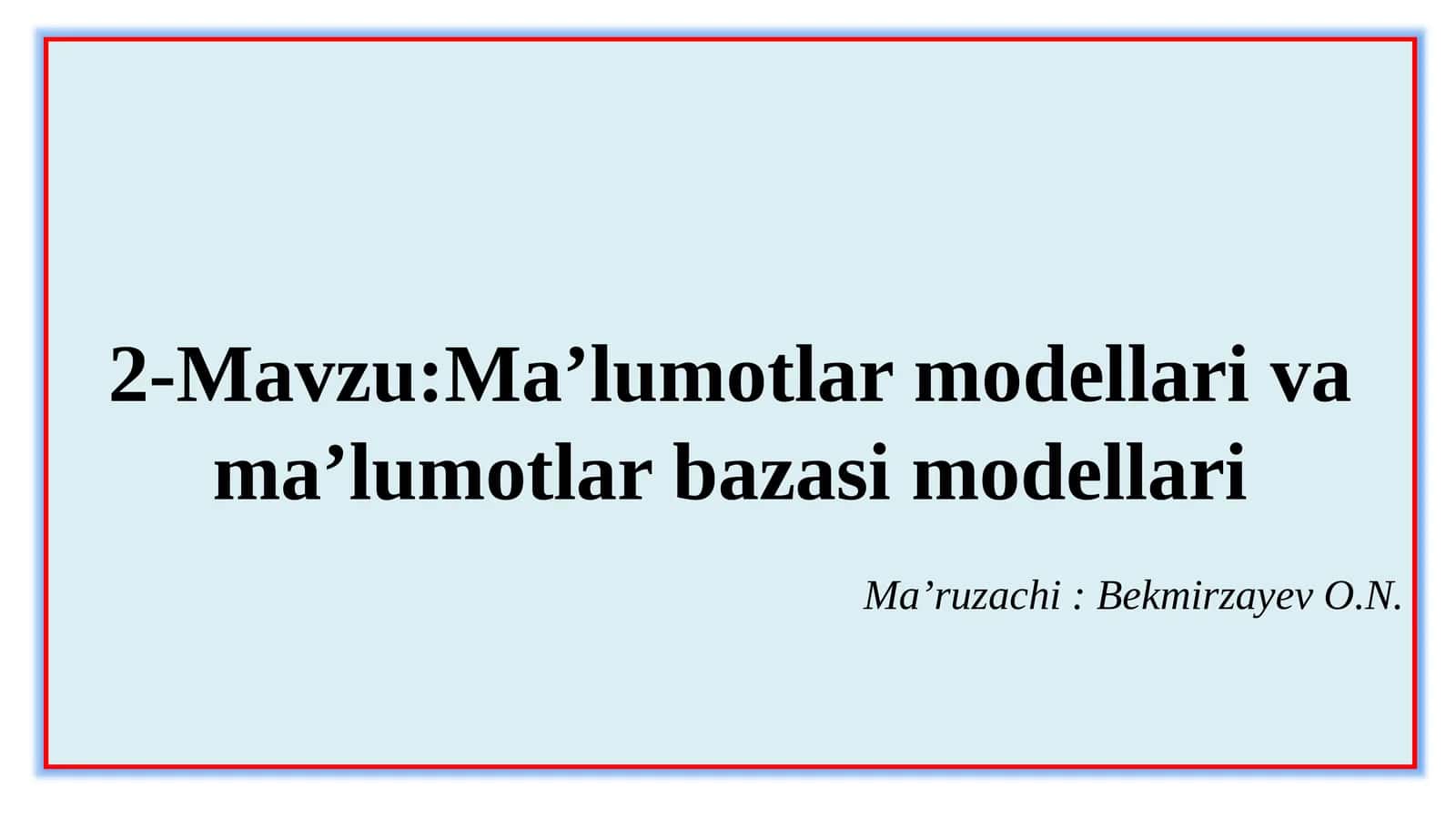 Ma’lumotlarmodellarivama’lumotlarbazasimodellari 1