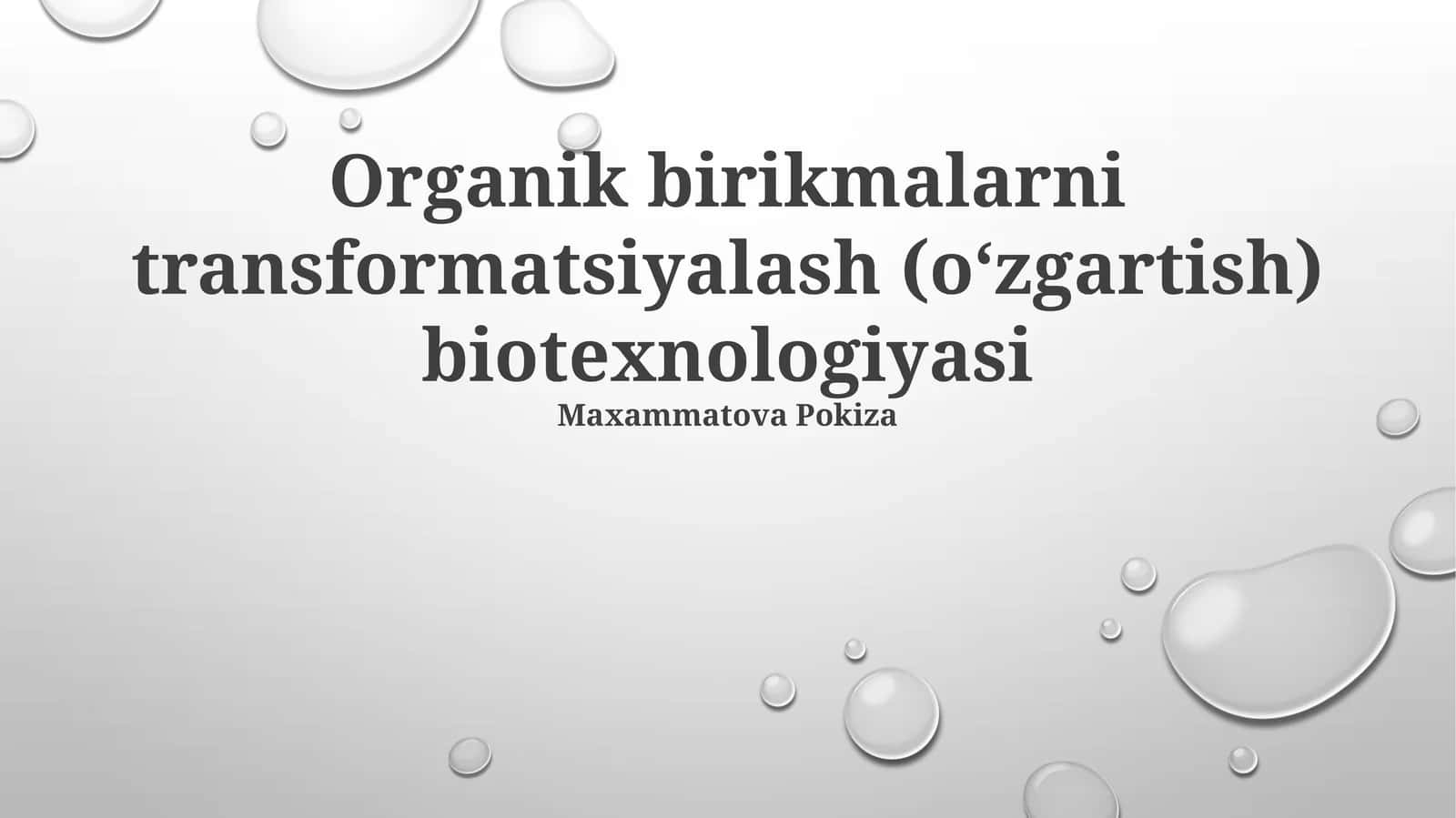 Organik birikmalarni transformatsiyalash (oʻzgartish) biotexnologiyasi 1
