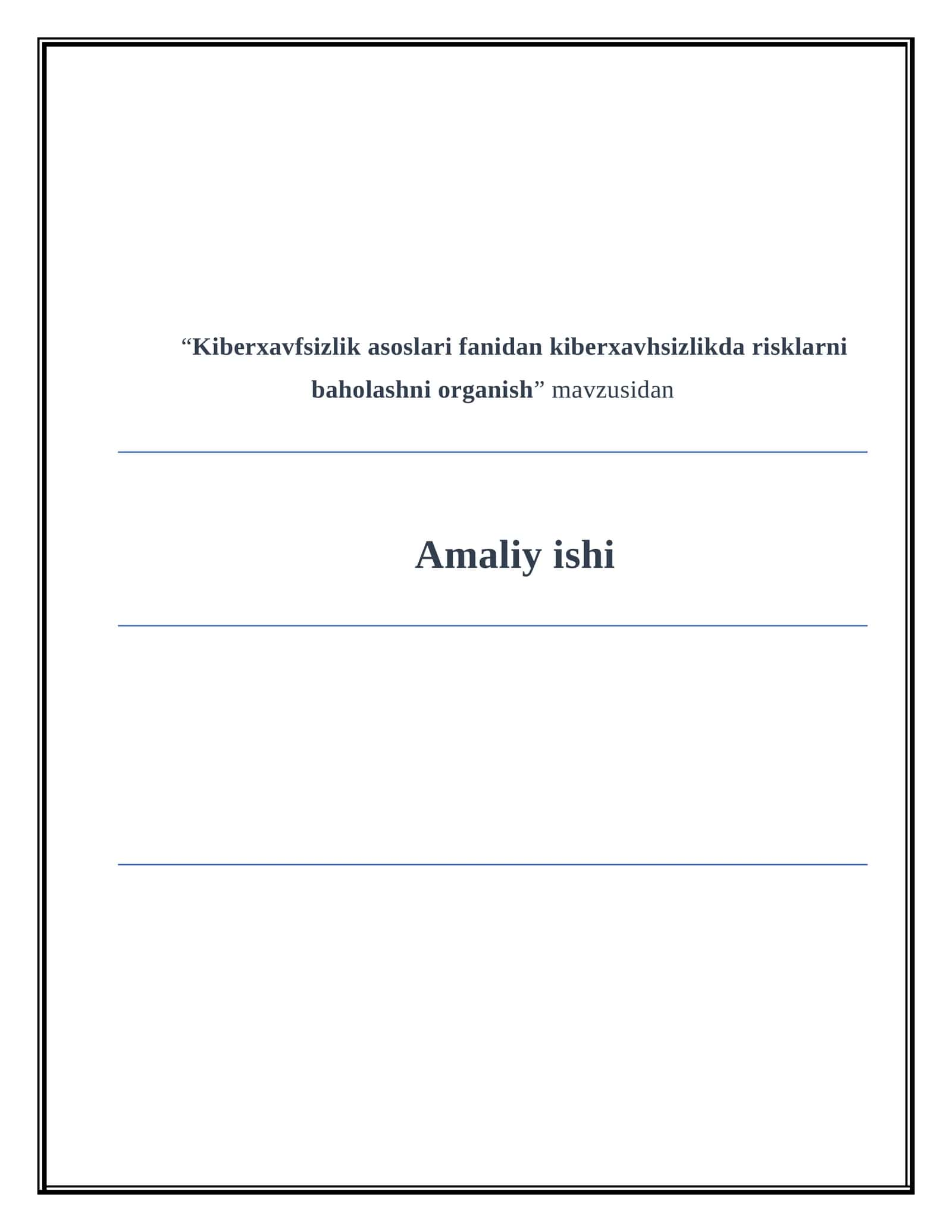 Kiberxavfsizlik asoslari fanidan kiberxavhsizlikda risklarni baholashni organish 1