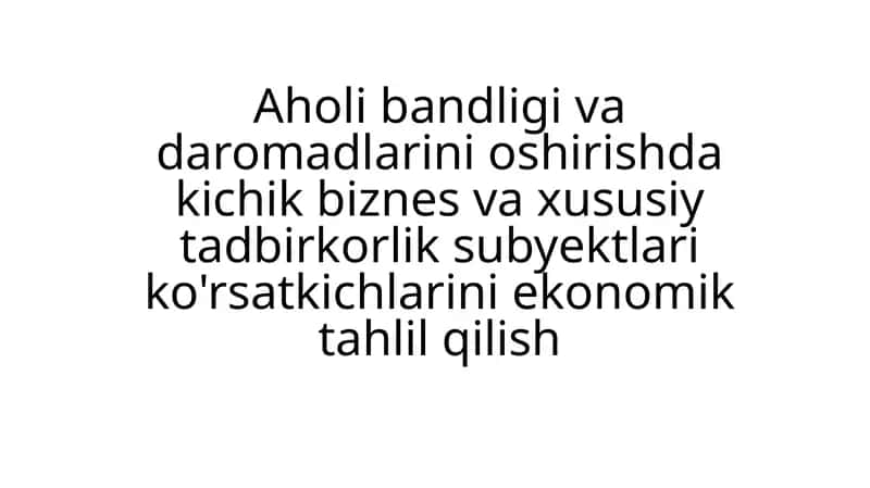 Kichik biznes va xususiy tadbirkorlik 1