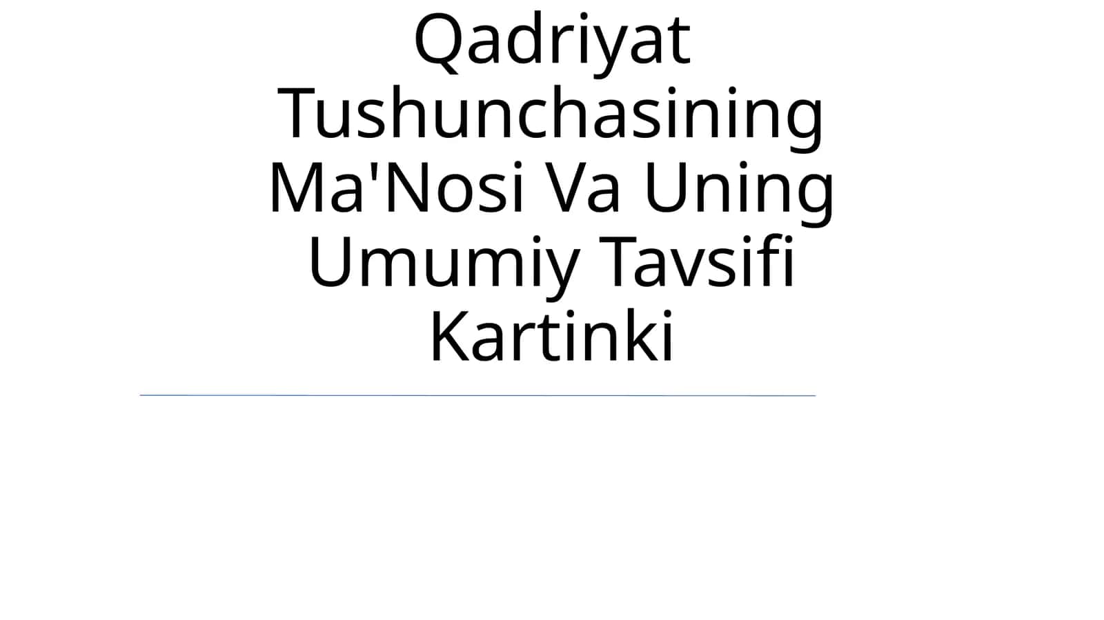 Qadriyat Tushunchasining Ma'Nosi Va Uning Umumiy Tavsifi Kartinki 1