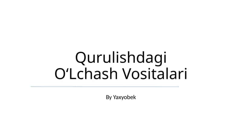 Qurulishdagi O‘Lchash Vositalari 1