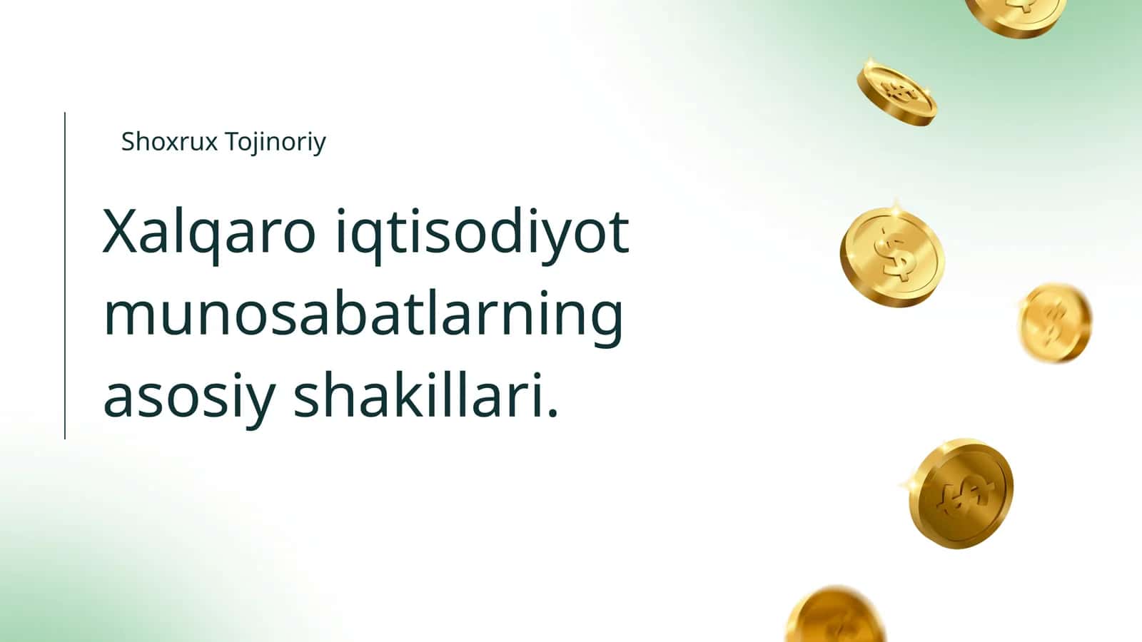 Xalqaro iqtisodiyot munosabatlarning asosiy shakillari 1