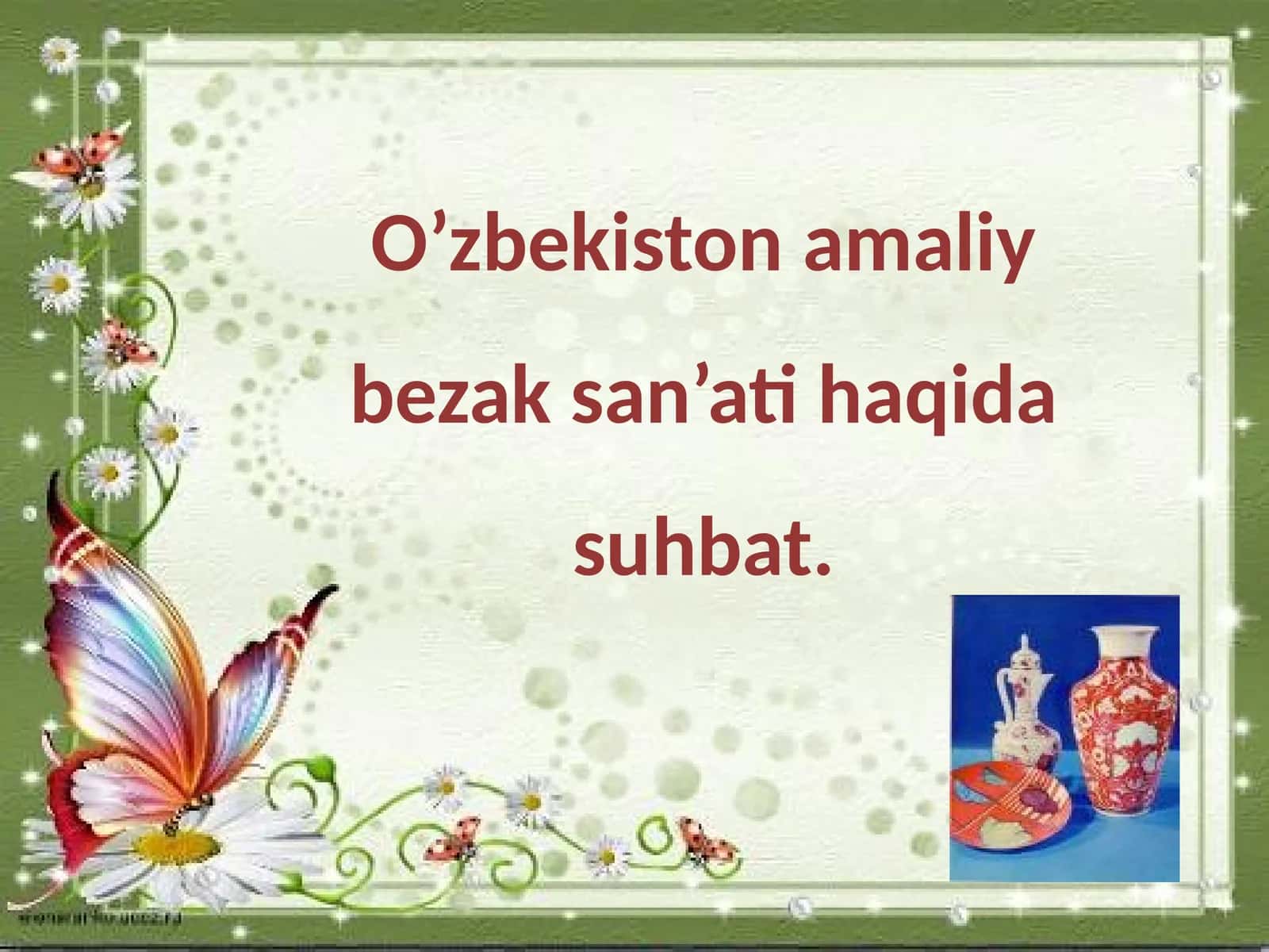 3-sinf Chizmachilik fanidan dars ishlanma. O'zbekiston amaliy bezak san'ati haqida suhbat 1