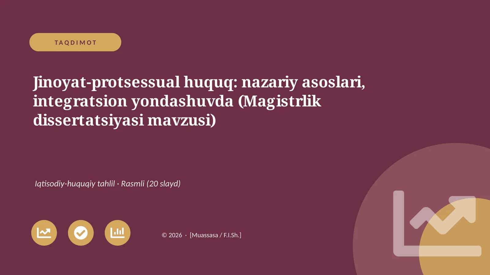 Jinoyat-protsessual huquq: nazariy asoslari, integratsion yondashuvda (Magistrlik dissertatsiyasi mavzusi) 1