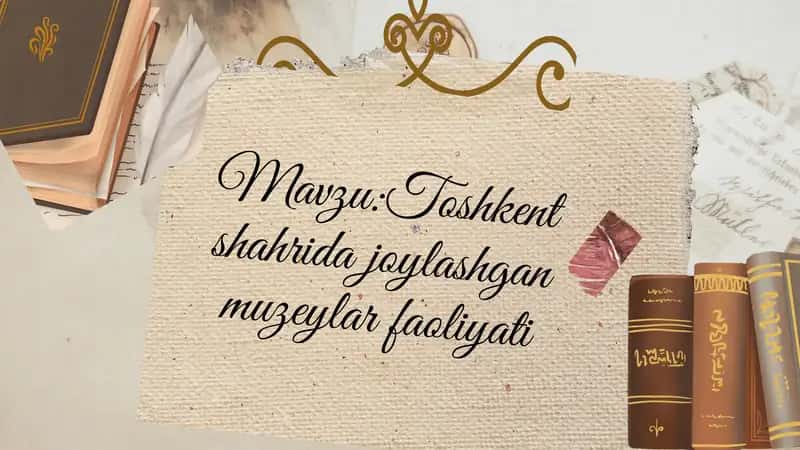 Toshkent shahrida joylashgan muzeylar faoliyati 1
