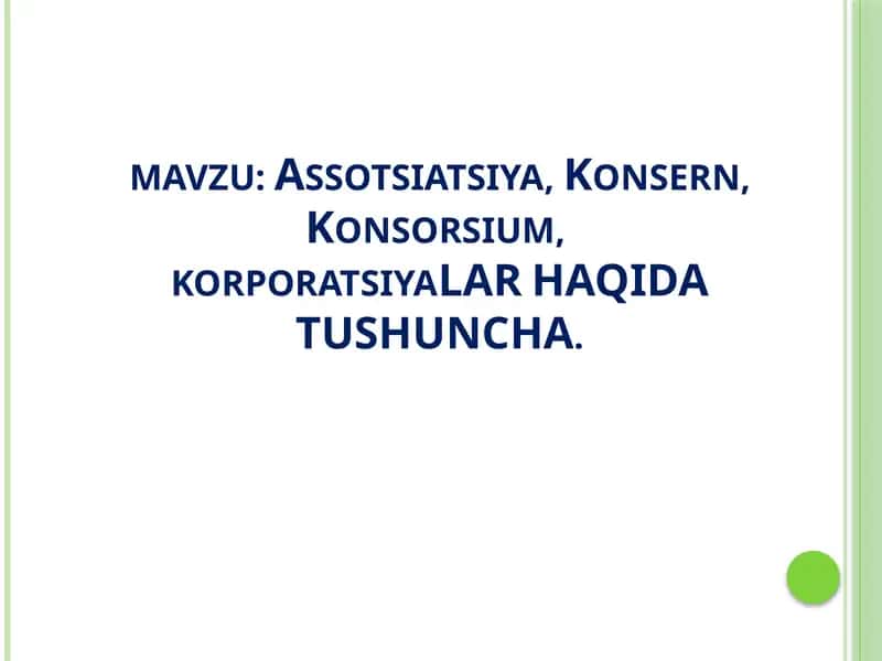Assotsiatsiya, Konsern, Konsorsium, Korporatsiya Haqida Tushuncha 1