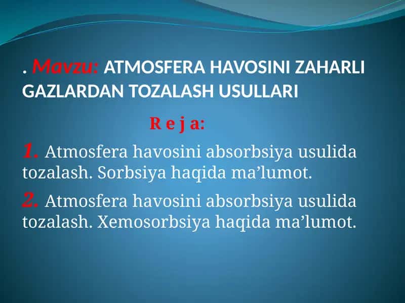 ATMOSFERAHAVOSINI ZAHARLI GAZLARDANTOZALASH USULLARI 1