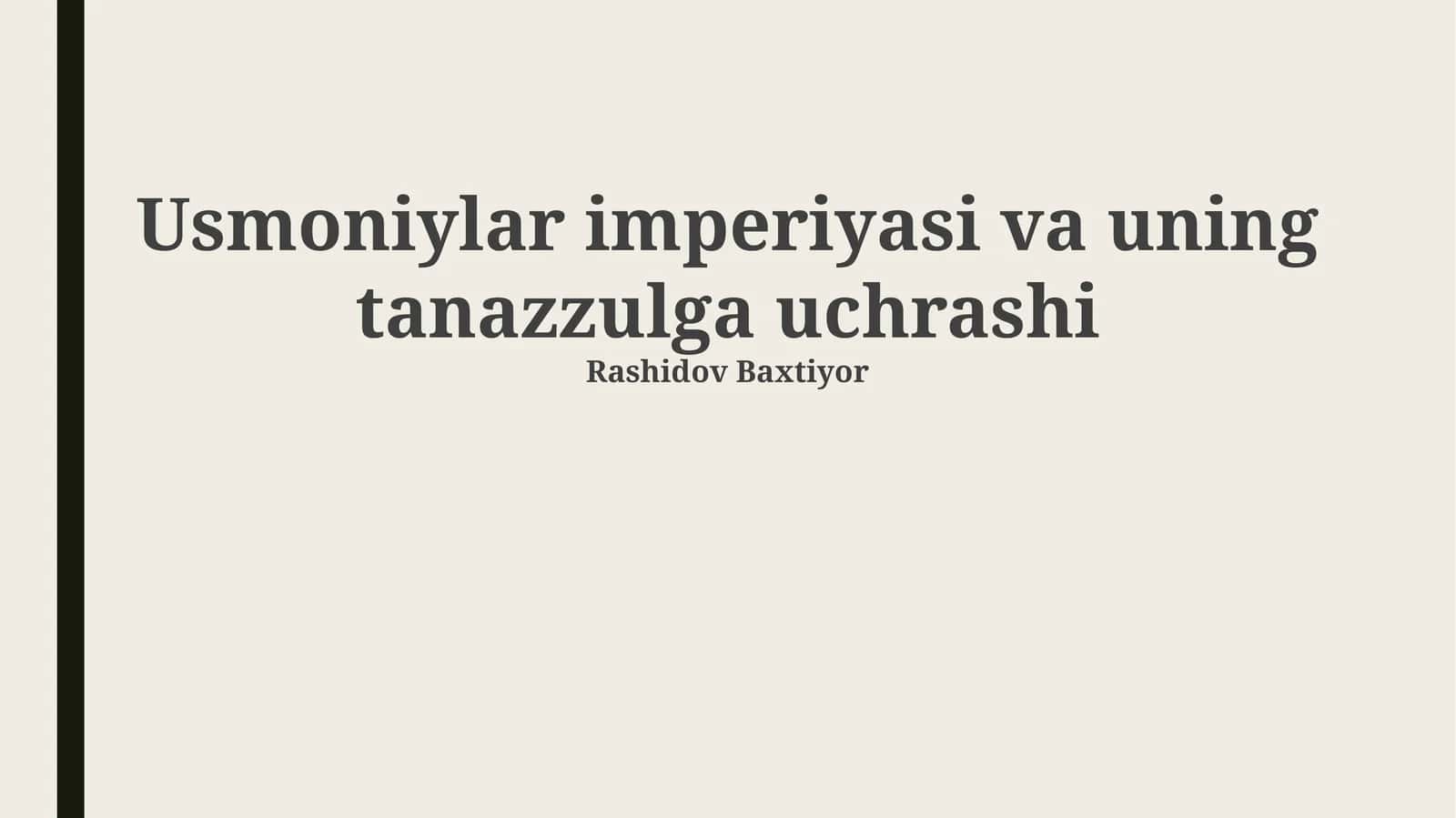 Usmoniylar imperiyasi va uning tanazzulga uchrashi 1