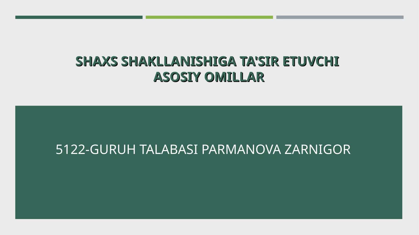 SHAXS SHAKLLANISHIGA TA'SIR ETUVCHIASOSIY OMILLAR 1