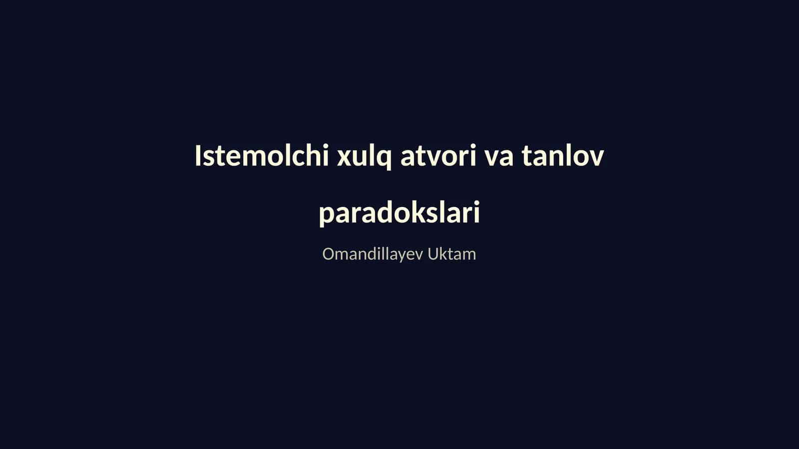 Istemolchi xulq atvori va tanlov paradokslari 1