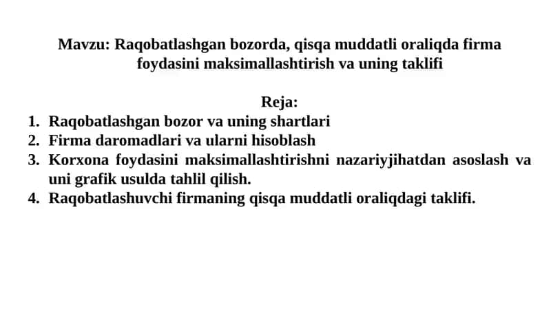 Raqobatlashgan bozorda, qisqa muddatli oraliq da firma foydasini maksimallashtirish va uning taklifi 1