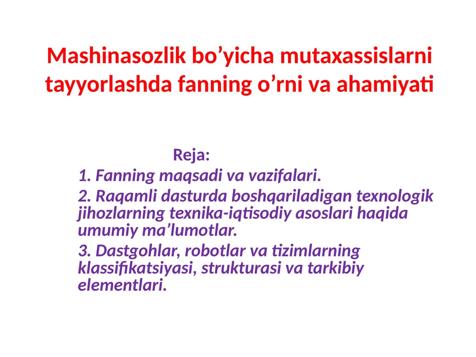 Mashinasozlik bo’yicha mutaxassislarni tayyorlashda fanning o’rni va ahamiyati 1